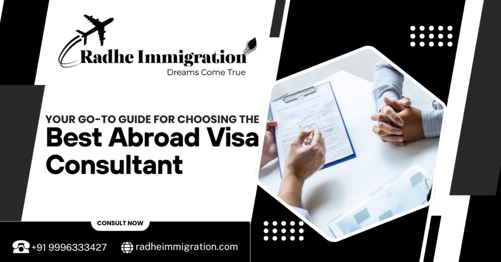 Abroad Visa Consultant | Radhe Immigration